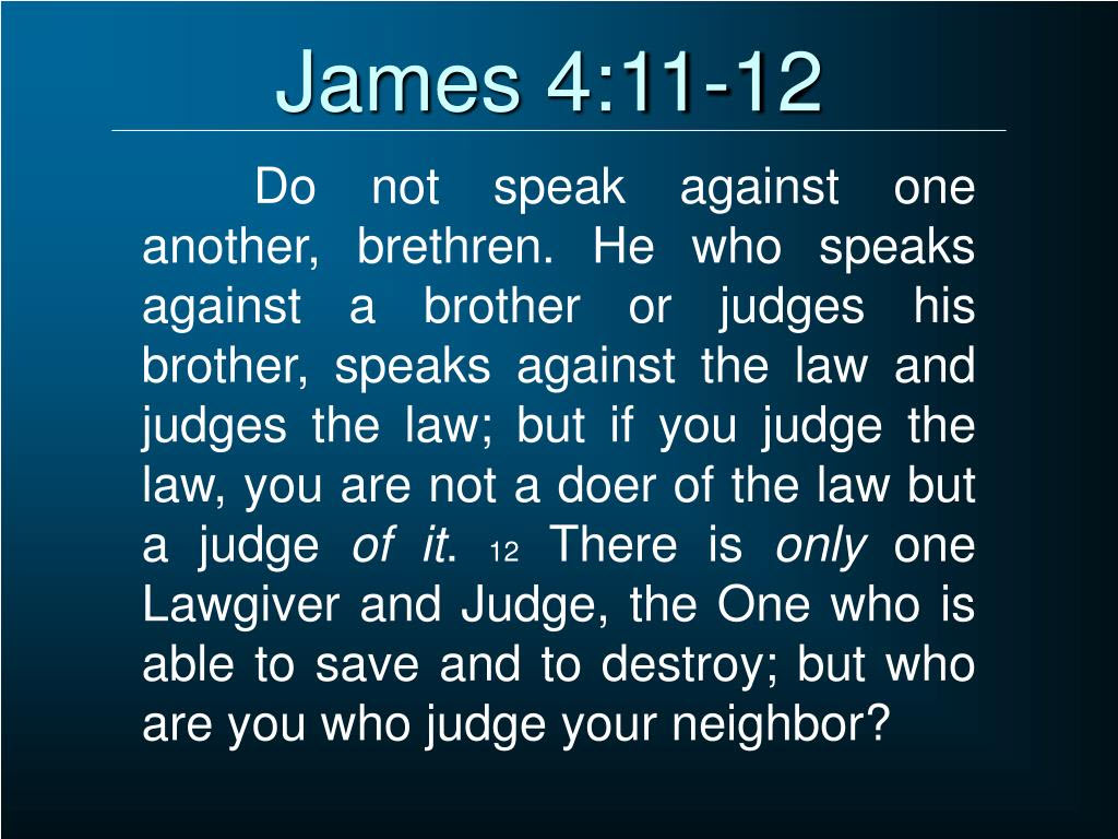 James 4.11-12