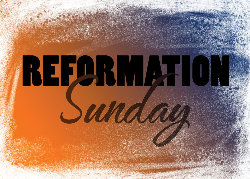 Reformation Sunday – Loch Raven PCA